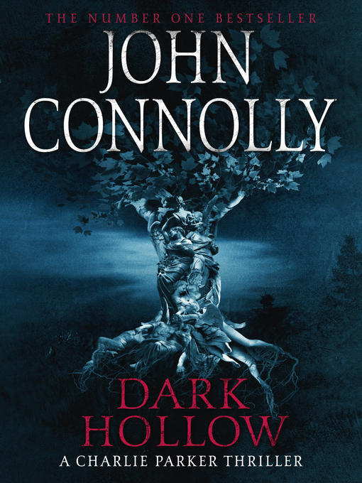 Title details for Dark Hollow by John Connolly - Available